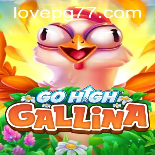 Discover the Engaging World of GoHighGallina: A Game Like No Other