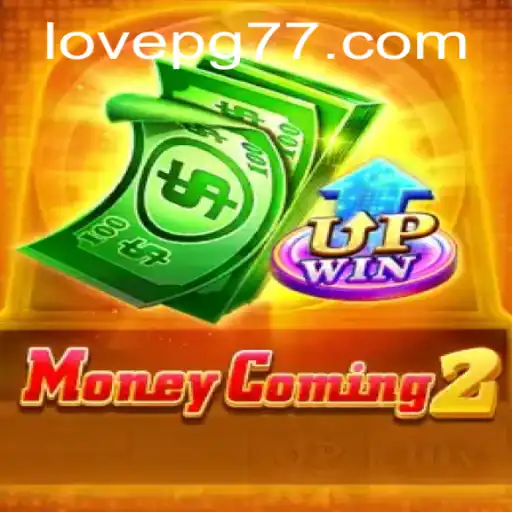 Unveiling MoneyComing2: A Journey Through LOVE PG in the Gaming World