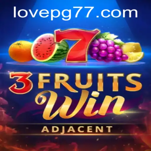 3FruitsWin: An Engaging Gaming Experience with LOVE PG