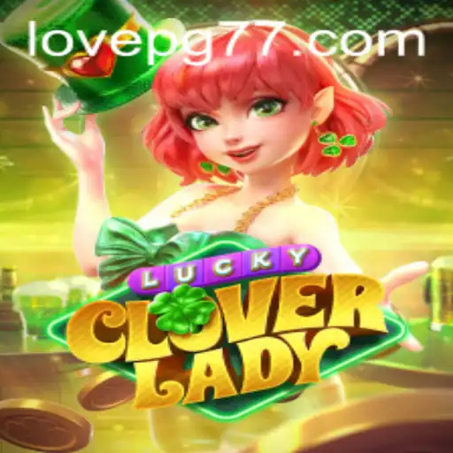 Discover the Enchanting World of LuckyCloverLady: A Game of Luck and Strategy